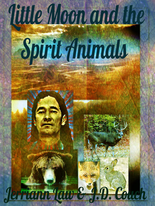 Title details for Little Moon and the Spirit Animals by Jerriann Law - Available